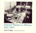 Edward Weston - Edward Weston in Mexico 1923-1926 
by, Amy Conger