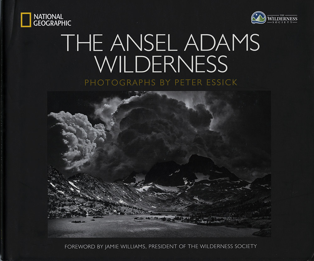 Peter Essick - The Ansel Adams Wilderness